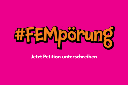 #FEMpörung Jetzt Petition unterschreiben